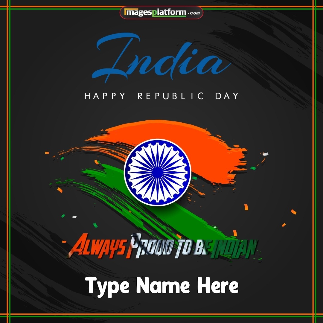 Proud To Be Indian Republic Day Wish Card With Name